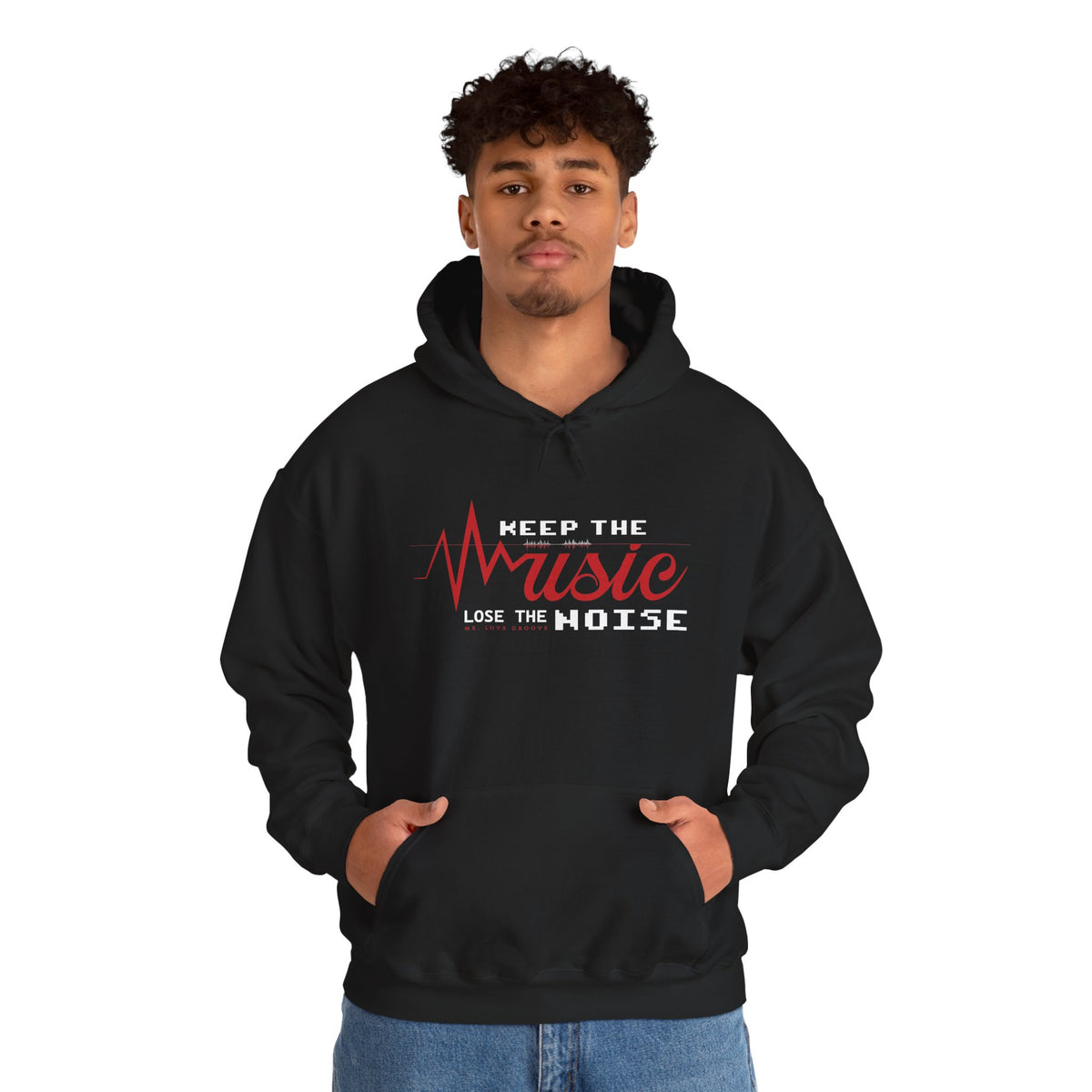 Keep the Music. Lose the Noise. — Premium Mr. Love Groove Hoodie