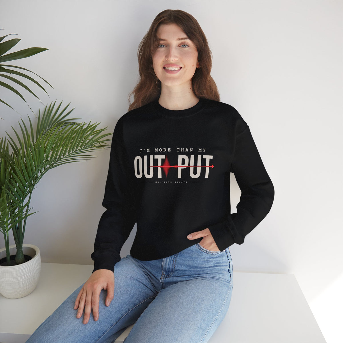 I'm More Than My Output — Premium Mr. Love Groove Crewneck Sweatshirt